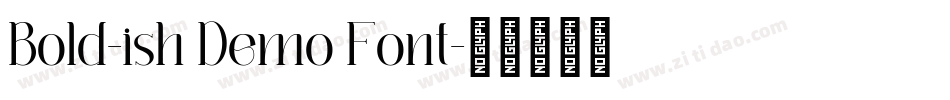 Bold-ish Demo Font字体转换